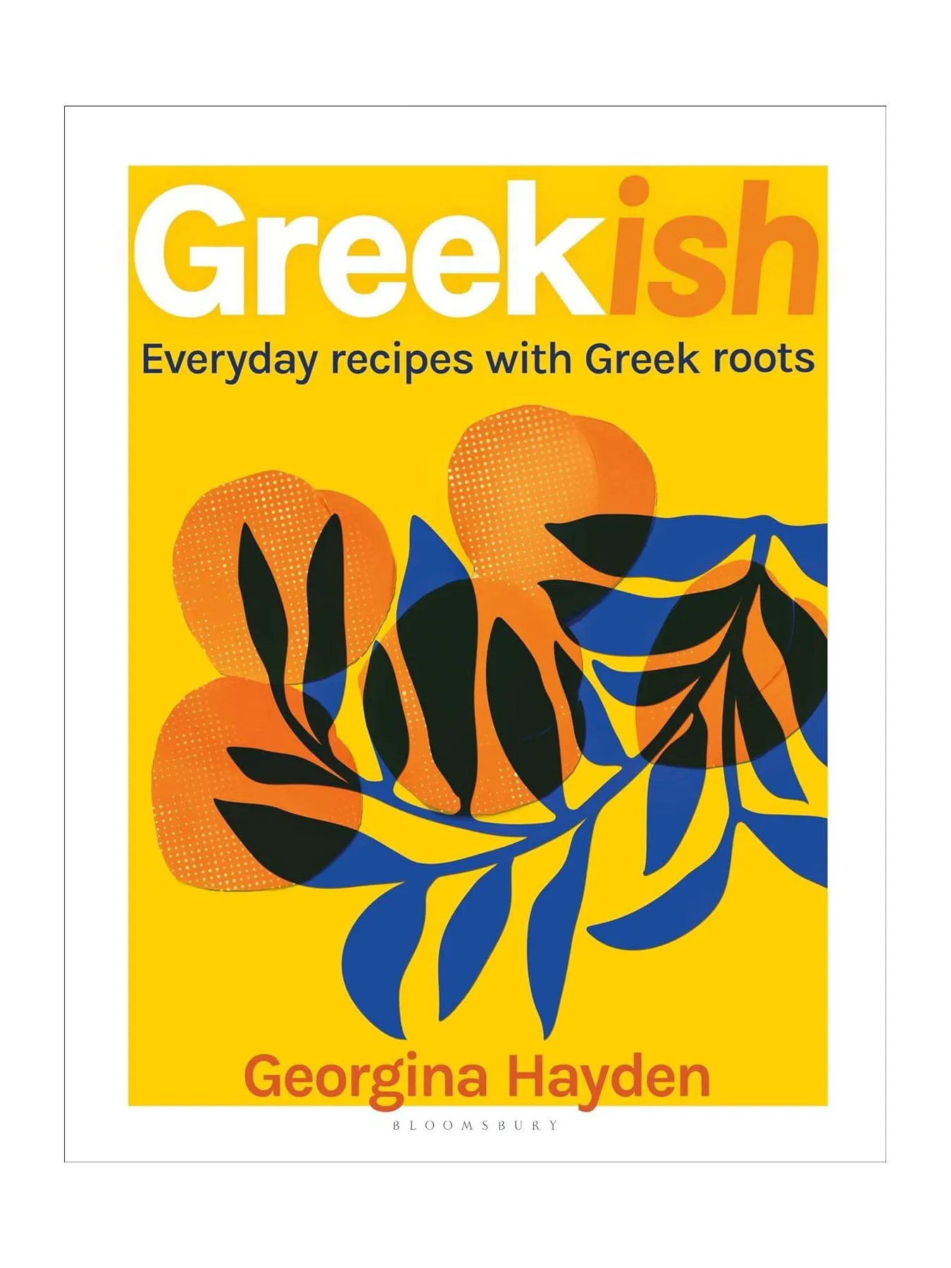 Greekish: Everyday Recipes with Greek Roots