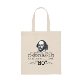 To Quote Hamlet Act III Scene III Line 87, 'No'  Canvas Tote Bag - Vintage style